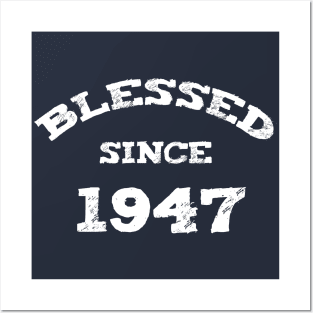 Blessed Since 1947 Cool Blessed Christian Posters and Art